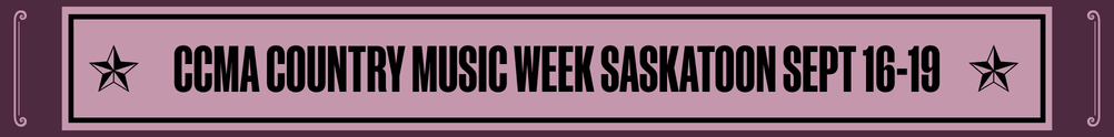 CCMA Country Music Week - Saskatoon 2026