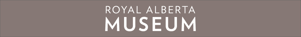 Royal Alberta Museum (RAM)'s Home Page