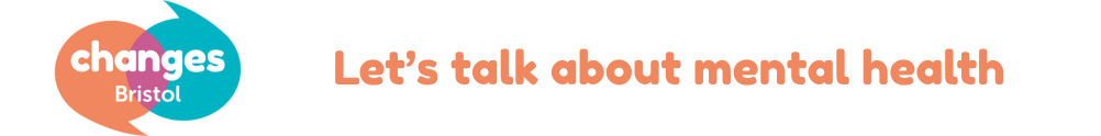 Changes Bristol - Let's talk about mental health