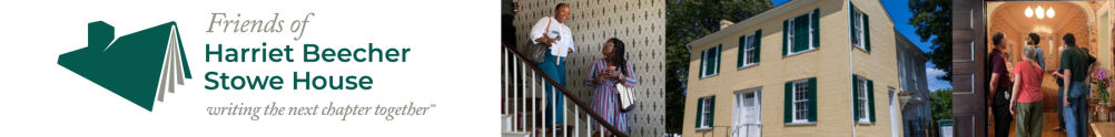Friends of Harriet Beecher Stowe House's Home Page