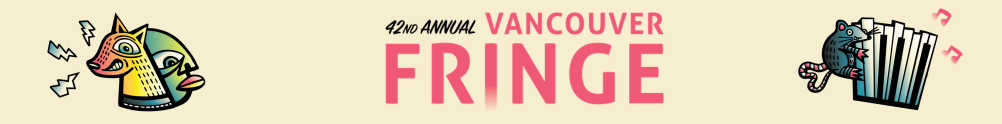 Vancouver Fringe Festival's Home Page