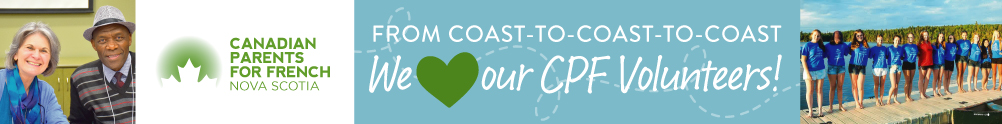 Canadian Parents for French - Nova Scotia's Home Page
