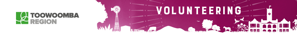   Volunteer Recruitment – Toowoomba Region's Banner