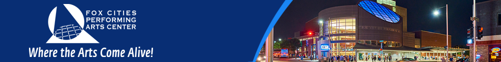 Fox Cities Performing Arts Center's Home Page