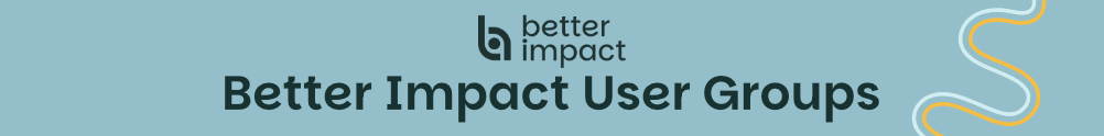 Better Impact User Groups's Banner