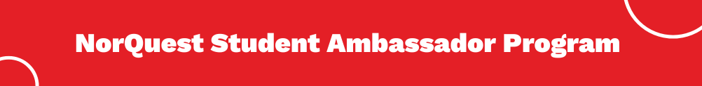 NorQuest Student Ambassador
