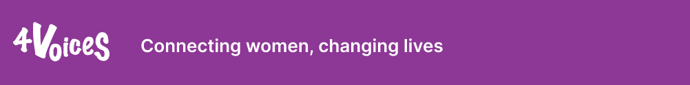 4 Voices connecting women, changing lives
