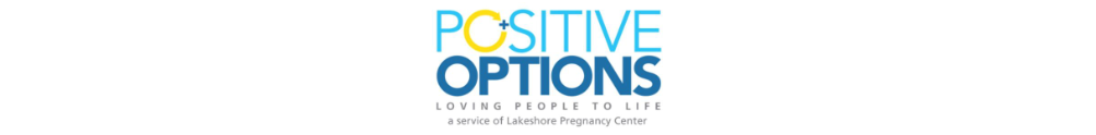Positive Options, a service of Lakeshore Pregnancy Center's Home Page