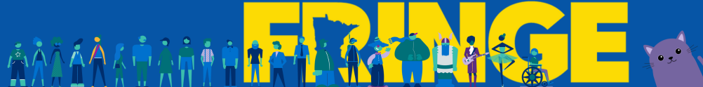 Minnesota Fringe banner shows a line of people in front of a bright yellow logo. On the right there is our mascot, a purple cat named Buttons.